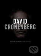 Kniha: David Cronenberg: Author or Filmmaker? (Mark Browning). Intellect Books, 2007 Kniha: David Cronenberg: Author or Filmmaker? (Mark Browning). Intellect Books, 2007