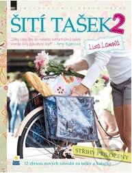 Kniha: Šití tašek 2 (Lisa Lamová). Zoner Press, 2013 Kniha: Šití tašek 2 (Lisa Lamová). Zoner Press, 2013