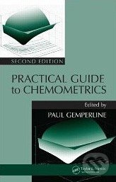 Practical Guide To Chemometrics - Paul Gemperline, CRC Press, 2006