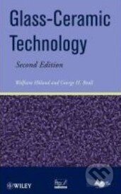Kniha: Glass Ceramic Technology (Wolfram Holand a George H. Beall). Wiley-Blackwell, 2012 Kniha: Glass Ceramic Technology (Wolfram Holand a George H. Beall). Wiley-Blackwell, 2012