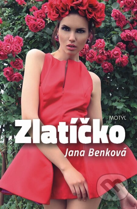 E-kniha: Zlatíčko (Jana Benková). Motýľ, 2013 E-kniha: Zlatíčko (Jana Benková). Motýľ, 2013
