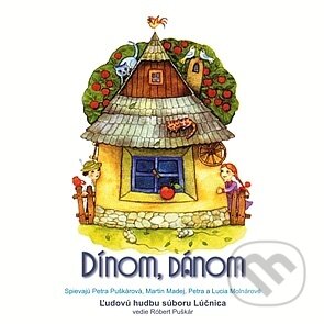 Hudební CD: Lúčnica: Dínom Dánom (Opus). Opus, 1991 Hudební CD: Lúčnica: Dínom Dánom (Opus). Opus, 1991