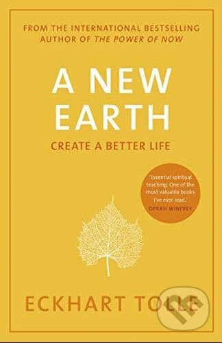 Kniha: A New Earth (Eckhart Tolle). Penguin Books, 2009 Kniha: A New Earth (Eckhart Tolle). Penguin Books, 2009