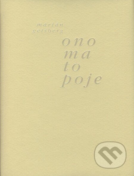 Kniha: Ono ma to poje (Marián Geišberg). NEBOJSA, 1998 Kniha: Ono ma to poje (Marián Geišberg). NEBOJSA, 1998
