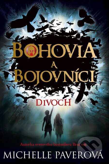 Kniha: Bohovia a bojovníci: Divoch (Michelle Paver). Enigma, 2013 Kniha: Bohovia a bojovníci: Divoch (Michelle Paver). Enigma, 2013