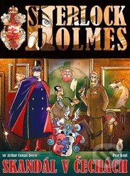 Kniha: Sherlock Holmes - Skandál v Čechách (Arthur Conan Doyle a Petr Kopl). Zoner Press, 2013 Kniha: Sherlock Holmes - Skandál v Čechách (Arthur Conan Doyle a Petr Kopl). Zoner Press, 2013