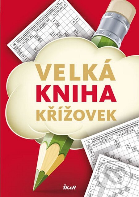 Kniha: Velká kniha křížovek (Ikar CZ). Ikar CZ, 2013 Kniha: Velká kniha křížovek (Ikar CZ). Ikar CZ, 2013
