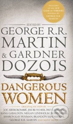 Kniha: Dangerous Women (Gardner Dozois a George R.R. Martin). Voyager, 2013 Kniha: Dangerous Women (Gardner Dozois a George R.R. Martin). Voyager, 2013