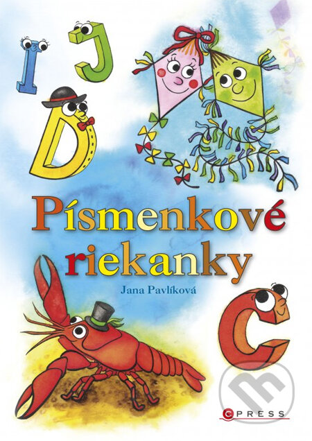 Kniha: Písmenkové riekanky (Jana Pavlíková). CPRESS, 2013 Kniha: Písmenkové riekanky (Jana Pavlíková). CPRESS, 2013