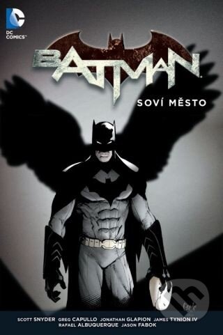 Kniha: Batman 2: Soví město (James Tynion IV a Scott Snyder). Crew, 2013 Kniha: Batman 2: Soví město (James Tynion IV a Scott Snyder). Crew, 2013