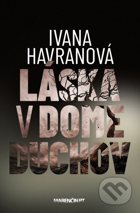 Kniha: Láska v dome duchov (Ivana Havranová). Marenčin PT, 2022 Kniha: Láska v dome duchov (Ivana Havranová). Marenčin PT, 2022