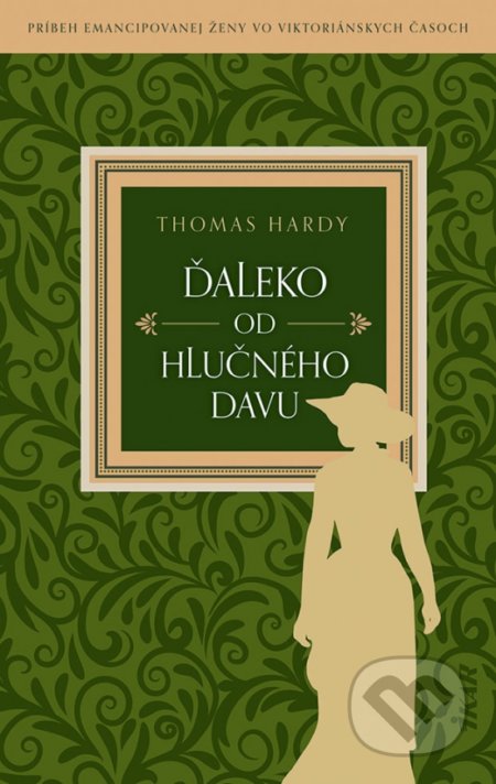 Kniha: Ďaleko od hlučného davu (Thomas Hardy). Ikar, 2022 Kniha: Ďaleko od hlučného davu (Thomas Hardy). Ikar, 2022