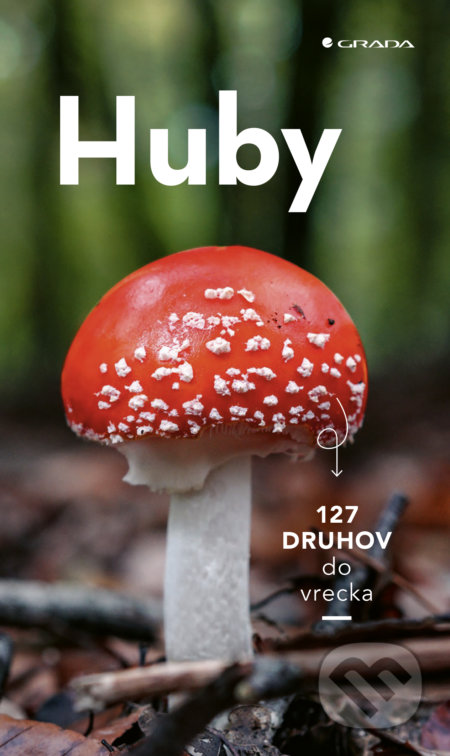Kniha: Huby (Markus Flück). Grada, 2022 Kniha: Huby (Markus Flück). Grada, 2022