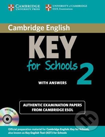 Kniha: Camb Key Eng Tests for Sch 2 (autorů kolektiv). Cambridge University Press, 2012 Kniha: Camb Key Eng Tests for Sch 2 (autorů kolektiv). Cambridge University Press, 2012