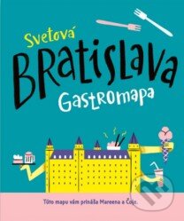 Svetová Bratislava: gastromapa (Mareena). Mareena, 2022 Svetová Bratislava: gastromapa (Mareena). Mareena, 2022