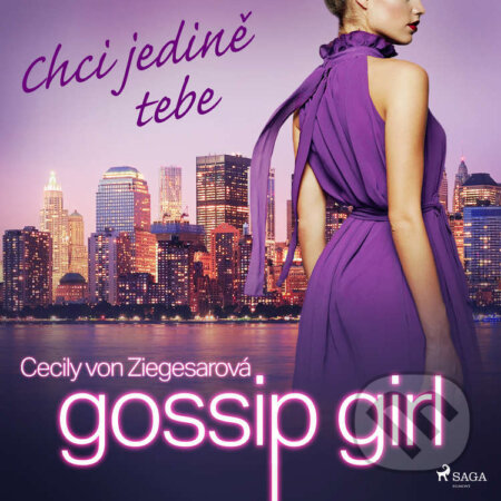 Audiokniha: Gossip Girl: Chci jedině tebe (6. díl) (Cecily Von Ziegesarová). Saga Egmont, 2022 Audiokniha: Gossip Girl: Chci jedině tebe (6. díl) (Cecily Von Ziegesarová). Saga Egmont, 2022