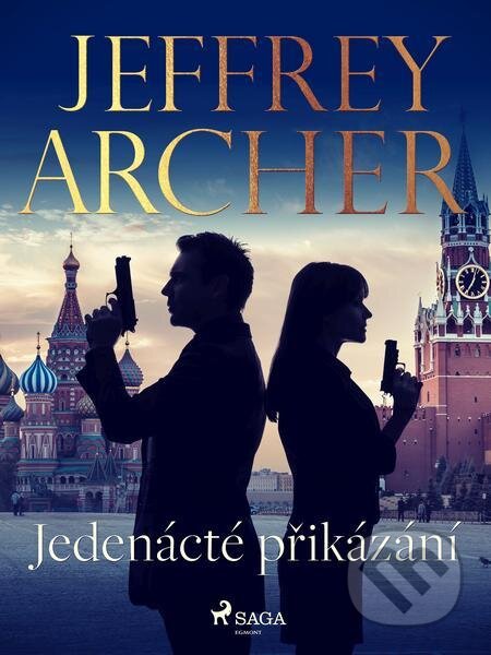 E-kniha: Jedenácté přikázání (Jeffrey Archer). Saga Egmont E-kniha: Jedenácté přikázání (Jeffrey Archer). Saga Egmont