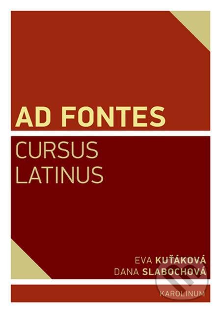 E-kniha: Ad Fontes Cursus Latinus (Eva Kuťáková). Karolinum, 2022 E-kniha: Ad Fontes Cursus Latinus (Eva Kuťáková). Karolinum, 2022