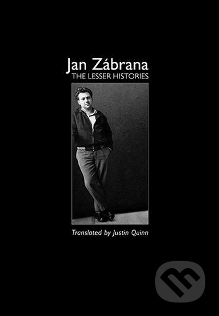 The Lesser Histories - Jan Zábrana, Karolinum
