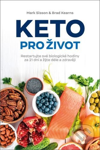Kniha: Keto pro život (Mark Sisson). Blue Vision, 2022 Kniha: Keto pro život (Mark Sisson). Blue Vision, 2022