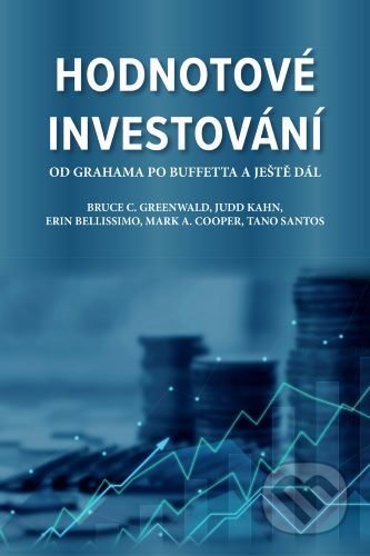 Kniha: Hodnotové investování (Bruce C. Greenwald). Impossible, 2022 Kniha: Hodnotové investování (Bruce C. Greenwald). Impossible, 2022