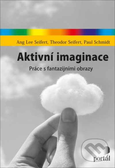 Kniha: Aktivní imaginace (Ang Lee Seifert). Portál, 2022 Kniha: Aktivní imaginace (Ang Lee Seifert). Portál, 2022