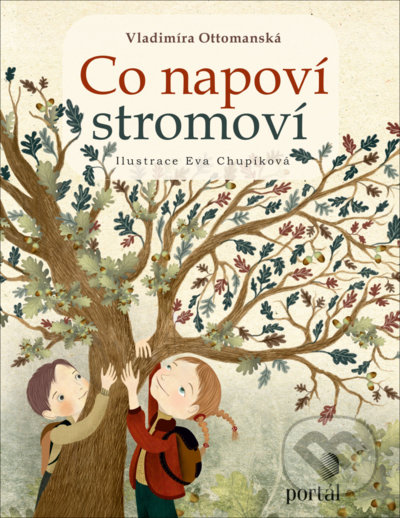 Kniha: Co napoví stromoví (Vladimíra Ottomanská). Portál, 2022 Kniha: Co napoví stromoví (Vladimíra Ottomanská). Portál, 2022