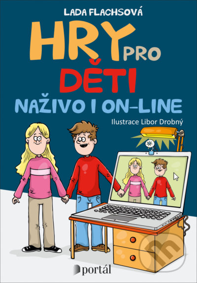 Kniha: Hry pro děti naživo i on-line (Lada Flachsová). Portál, 2022 Kniha: Hry pro děti naživo i on-line (Lada Flachsová). Portál, 2022