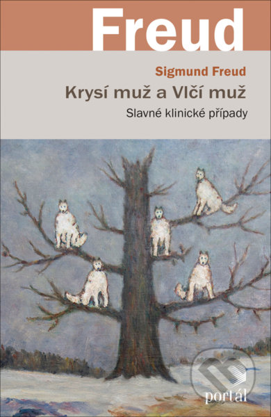 Kniha: Krysí muž a Vlčí muž (Freud a Sigmund). Portál, 2022 Kniha: Krysí muž a Vlčí muž (Freud a Sigmund). Portál, 2022