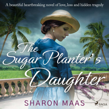 Audiokniha: The Sugar Planter's Daughter (EN) (Sharon Maas). Saga Egmont, 2022 Audiokniha: The Sugar Planter's Daughter (EN) (Sharon Maas). Saga Egmont, 2022