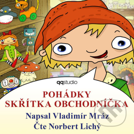 Audiokniha: Pohádky skřítka Obchodníčka (Vladimír Mráz). QQ studio Ostrava s.r.o., 2022 Audiokniha: Pohádky skřítka Obchodníčka (Vladimír Mráz). QQ studio Ostrava s.r.o., 2022