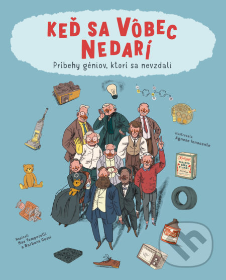 Kniha: Keď sa vôbec nedarí (Barbara Gozzi a Max Teporelli), 2022 Kniha: Keď sa vôbec nedarí (Barbara Gozzi a Max Teporelli), 2022