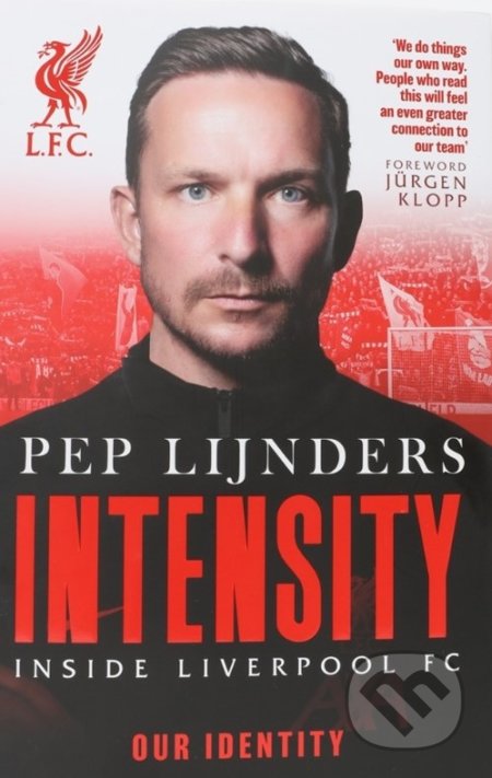 Kniha: Intensity (Pep Lijnders). Reach, 2022 Kniha: Intensity (Pep Lijnders). Reach, 2022