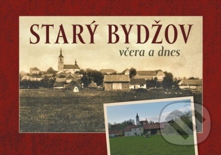 Kniha: Starý Bydžov včera a dnes (Ladislava Štěpánková). Tváře, 2022 Kniha: Starý Bydžov včera a dnes (Ladislava Štěpánková). Tváře, 2022
