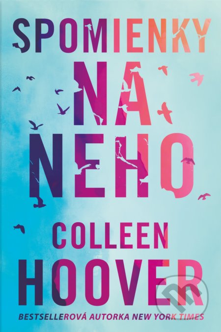 Kniha: Spomienky na neho (Colleen Hoover). Pandora, 2022 Kniha: Spomienky na neho (Colleen Hoover). Pandora, 2022