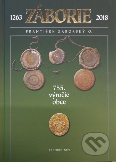 Kniha: Záborie 1263-2018 (František Záborský). František Záborský, 2022 Kniha: Záborie 1263-2018 (František Záborský). František Záborský, 2022
