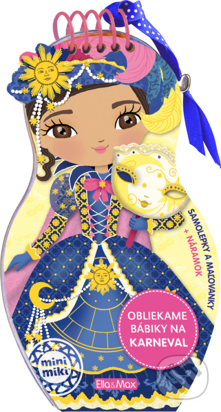 Kniha: Obliekame bábiky na karneval (Charlotte Segond-Rabilloud). Ella & Max, 2022 Kniha: Obliekame bábiky na karneval (Charlotte Segond-Rabilloud). Ella & Max, 2022