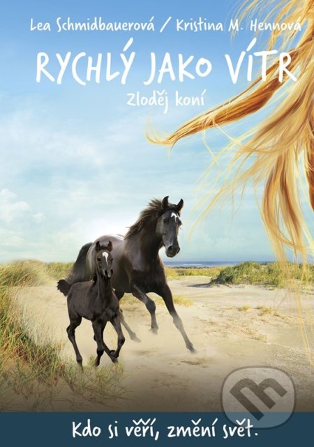 Kniha: Rychlý jako vítr: Zloděj koní (Lea Schmidbauerová). CPRESS, 2022 Kniha: Rychlý jako vítr: Zloděj koní (Lea Schmidbauerová). CPRESS, 2022