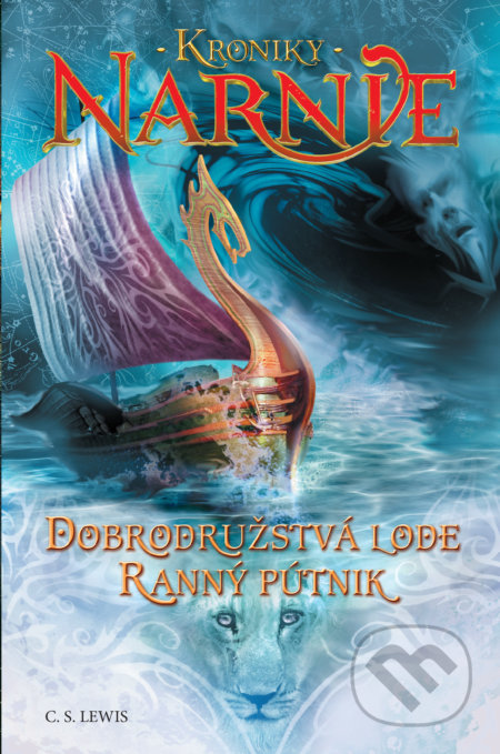 Kniha: Dobrodružstvá lode Ranný pútnik. (5) (C.S. Lewis). Slovart, 2022 Kniha: Dobrodružstvá lode Ranný pútnik. (5) (C.S. Lewis). Slovart, 2022