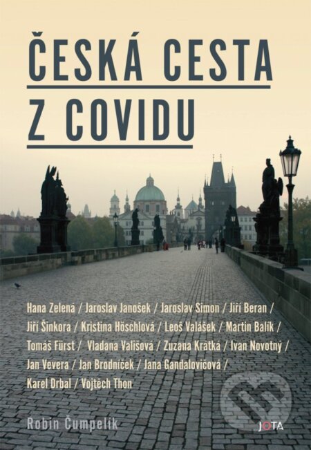 Kniha: Česká cesta z covidu (Robin Čumpelík). Jota, 2023 Kniha: Česká cesta z covidu (Robin Čumpelík). Jota, 2023