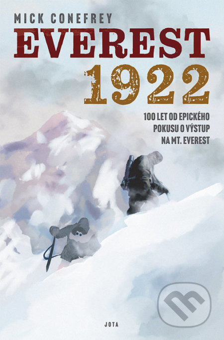 Kniha: Everest 1922 (Mick Conefrey). Jota, 2022 Kniha: Everest 1922 (Mick Conefrey). Jota, 2022