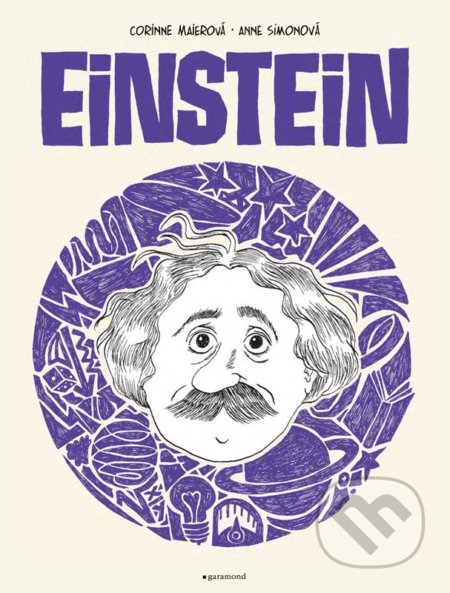 Kniha: Einstein (Anne Simon a Corinne Maier). Garamond, 2022 Kniha: Einstein (Anne Simon a Corinne Maier). Garamond, 2022
