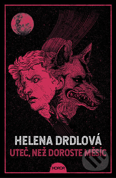 E-kniha: Uteč, než doroste měsíc (Helena Drdlová). Fobos, 2022 E-kniha: Uteč, než doroste měsíc (Helena Drdlová). Fobos, 2022