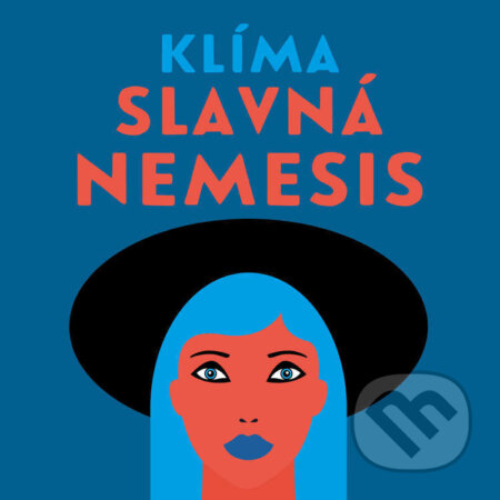 Audiokniha: Slavná Nemesis (Ladislav Klíma). Tympanum, 2022 Audiokniha: Slavná Nemesis (Ladislav Klíma). Tympanum, 2022