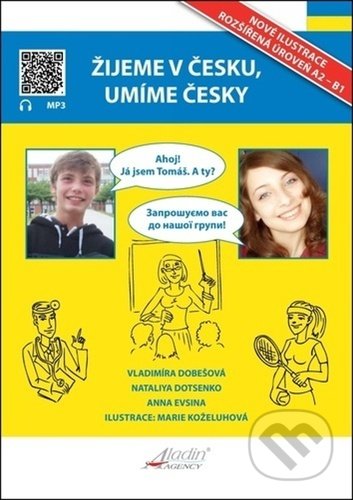 Kniha: Žijeme v Česku, umíme česky (učebnice pro ukrajince) (Anna Evsina). Aladin, 2022 Kniha: Žijeme v Česku, umíme česky (učebnice pro ukrajince) (Anna Evsina). Aladin, 2022