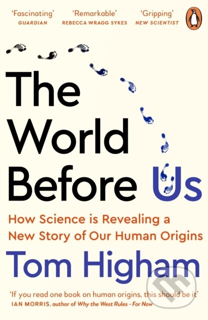 E-kniha: The World Before Us (Tom Higham). Penguin Books, 2021 E-kniha: The World Before Us (Tom Higham). Penguin Books, 2021