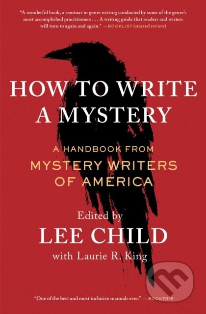 E-kniha: How to Write a Mystery (Laurie R. King a Lee Child). Scribner, 2021 E-kniha: How to Write a Mystery (Laurie R. King a Lee Child). Scribner, 2021