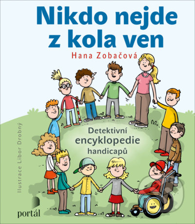 Kniha: Nikdo nejde z kola ven (Hana Zobačová). Portál, 2022 Kniha: Nikdo nejde z kola ven (Hana Zobačová). Portál, 2022
