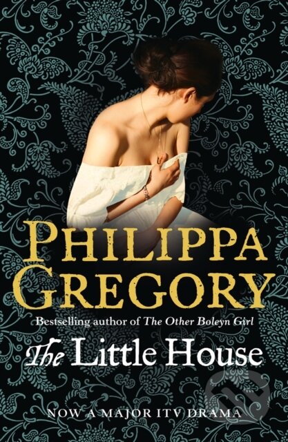 E-kniha: The Little House (Philippa Gregory). HarperCollins, 2011 E-kniha: The Little House (Philippa Gregory). HarperCollins, 2011