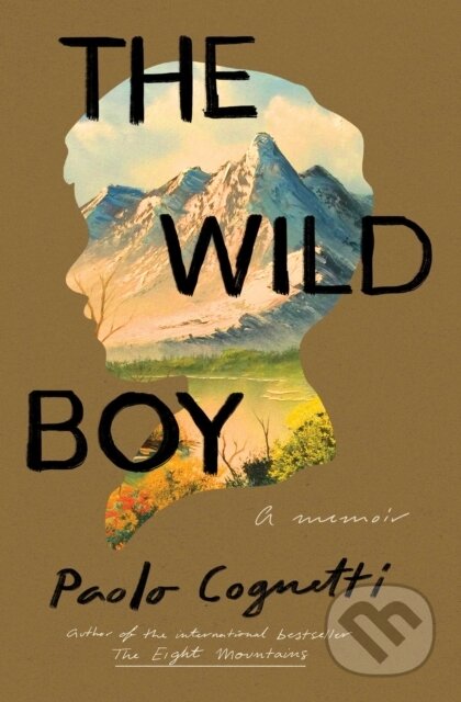 E-kniha: The Wild Boy (Paolo Cognetti). Atria Books, 2019 E-kniha: The Wild Boy (Paolo Cognetti). Atria Books, 2019